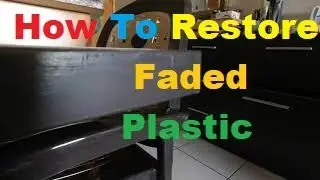 How to Turn Faded plastic Like New