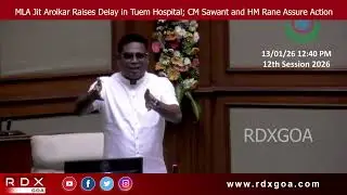 MLA Jit Arolkar Raises Delay in Tuem Hospital; CM Sawant and HM Rane Assure Action