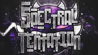 (Extreme Demon) ''Spectral Tentation'' 100% by DiscJoker | Geometry Dash [2.11]