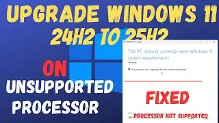 Upgrade Windows 11 24H2 to 25H2 on Unsupported PC