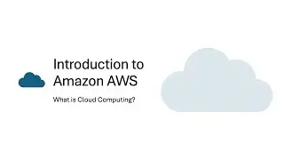 Introduction to Amazon AWS: What is Cloud Computing?