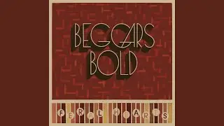 Beggars Bold