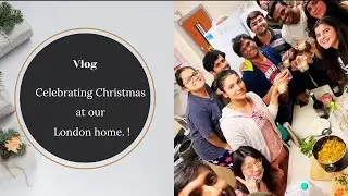 Christmas Celebration Vlog in London 2021| Celebrating Christmas at home| Friends |Food preparation