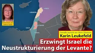 Karin Leukefeld: Erzwingt Israel die Neustrukturierung der Levante?