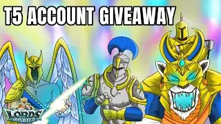 T5 ACCOUNT GIVEAWAY! - Lords Mobile