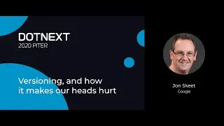 Jon Skeet &mdash; Versioning, and how it makes our heads hurt