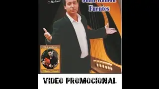 Juan Ramón Fuentes - VIDEO PROMOCIONAL 2