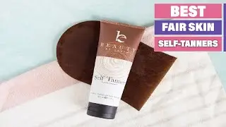 Try Those Self Tanners for Fair Skin : Top Rated Self Tanners for Fair Skin