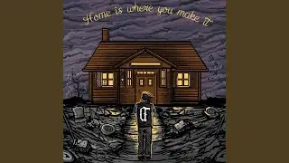 Home Is Where You Make It