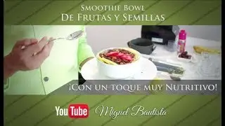Smoothie Bowl con Frutas y Semillas
