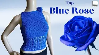 TUTORIAL top all'uncinetto BLUE ROSE