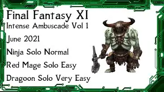 FFXI - Intense Ambuscade Vol One June 2021 Battle Strategies and Examples