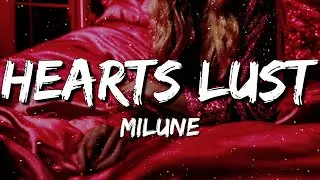 Milune - Hearts Lust (Lyrics)
