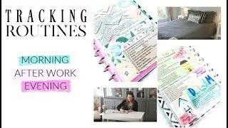 Happy Planner Routine Tracking | Morning Routine, After Work Routine, and Evening Routines