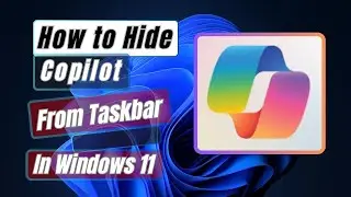 How to Hide Copilot From Taskbar In Windows 11