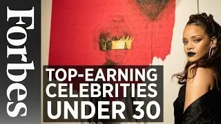 Top-Earning Celebrities Under 30 | Forbes