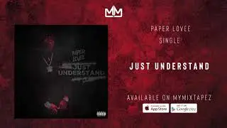 Paper Lovee - Just Understand (Official Audio)