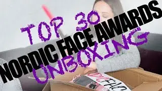 NORDIC FACE AWARDS TOP 30 UNBOXING