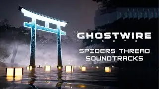 Ghostwire: Tokyo &ndash; Official Game Soundtrack | Chill & Atmospheric Music for Focus & Relaxation