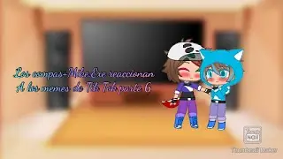 Los compas+Mike.Exe reaccionan a los memes de Tik Tok parte 6||Gacha Club