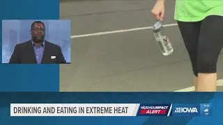 Drinking and eating in extreme heat