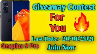 Giveaway Contest For You || OnePlus 9 Pro 5G Smartphone || Join Now For Free