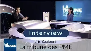 Interview Idris Zaalouni - La tribune des PME