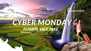 Cyber Monday Flights Sale (2022)