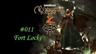 Neverwinter Nights 2 #011 Fort Locke