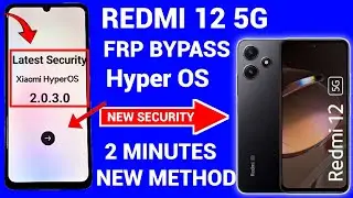 Redmi 12 5G HyperOS 2.0.3.0 Frp Bypass | Android 15 Latest Securtiy | Without Pc ShareMe Method 2025