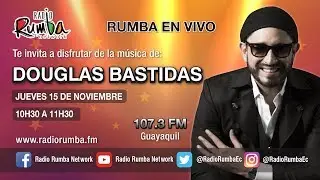 RUMBA EN VIVO CON DOUGLAS BASTIDAS