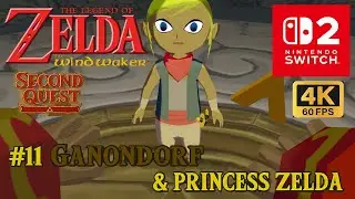 Zelda: Wind Waker &ndash; Second Quest in 4K60 on Switch 2 | Ep. 11