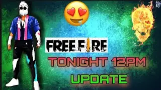 FREE FIRE TONIGHT 12 PM UPDATE 😮😮