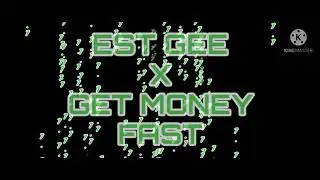 EST GEE X GET MONEY FAST