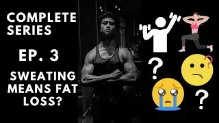 Sweating means Fat loss? | Ep.3 | Dark Truths series 😱