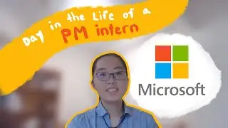 Day in the Life of a Program Manager Intern @Microsoft
