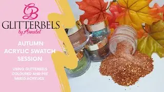 Autumn Acrylic Swatch Session using GLITTERBELS Acrylic Powder with Zara Nails Chilla