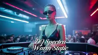 DJ Spectra &ndash; Warm Static Exclusive 2026