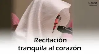 Recitaci&oacute;n relajante || Tranquilo para el coraz&oacute;n || Cor&aacute;n en Espa&ntilde;ol