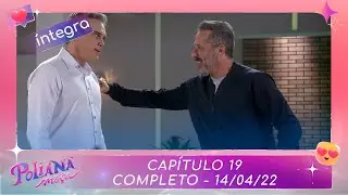Poliana Mo&ccedil;a | Cap&iacute;tulo 19 - 14/04/22 , completo