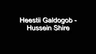 Heestii Galdogob - Hussein Shire