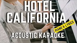 Hotel California / Acoustic Piano with lyrics / KARAOKE