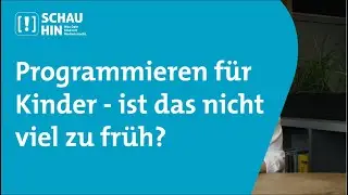 Nachgefragt beim Mediencoach Folge 37: Programmieren f&uuml;r Kinder - ist das nicht viel zu fr&uuml;h?