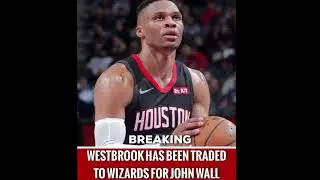 Westbrook Traded For John Wall