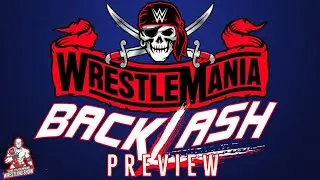 Wrestlemania Backlash Preview
