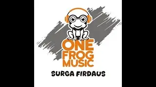 MUSIK POP RELIGI HITS | ONEFROGMUSIC | SURGA FIRDAUS