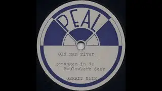 Old man river by Kern / Hammerstein, Gerrit Olie with organ (78 rpm glass record)