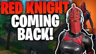 RED KNIGHT COMING BACK TODAY