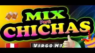 MIX CHICHA 🇵🇪 #2024 CHELEROS MIX #8 🍺🎊🍻🎉#ChichaMix [HUACHO PER&Uacute;]