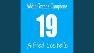 ADDIO GRANDE CAMPIONE